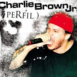 Charlie Brown Jr. : Perfil - Charlie Brown Jr. Charlie Brown Jr. : Perfil - Charlie Brown Jr.